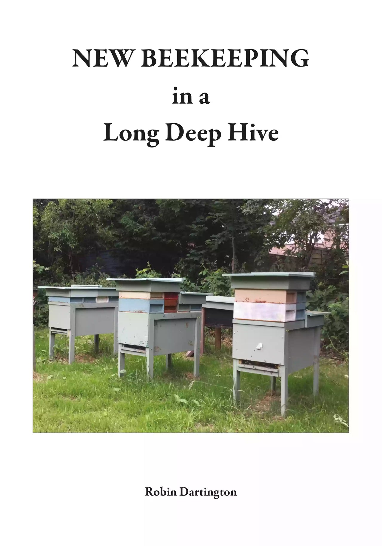 New Beekeeping in a Long Deep Hive, Dartington