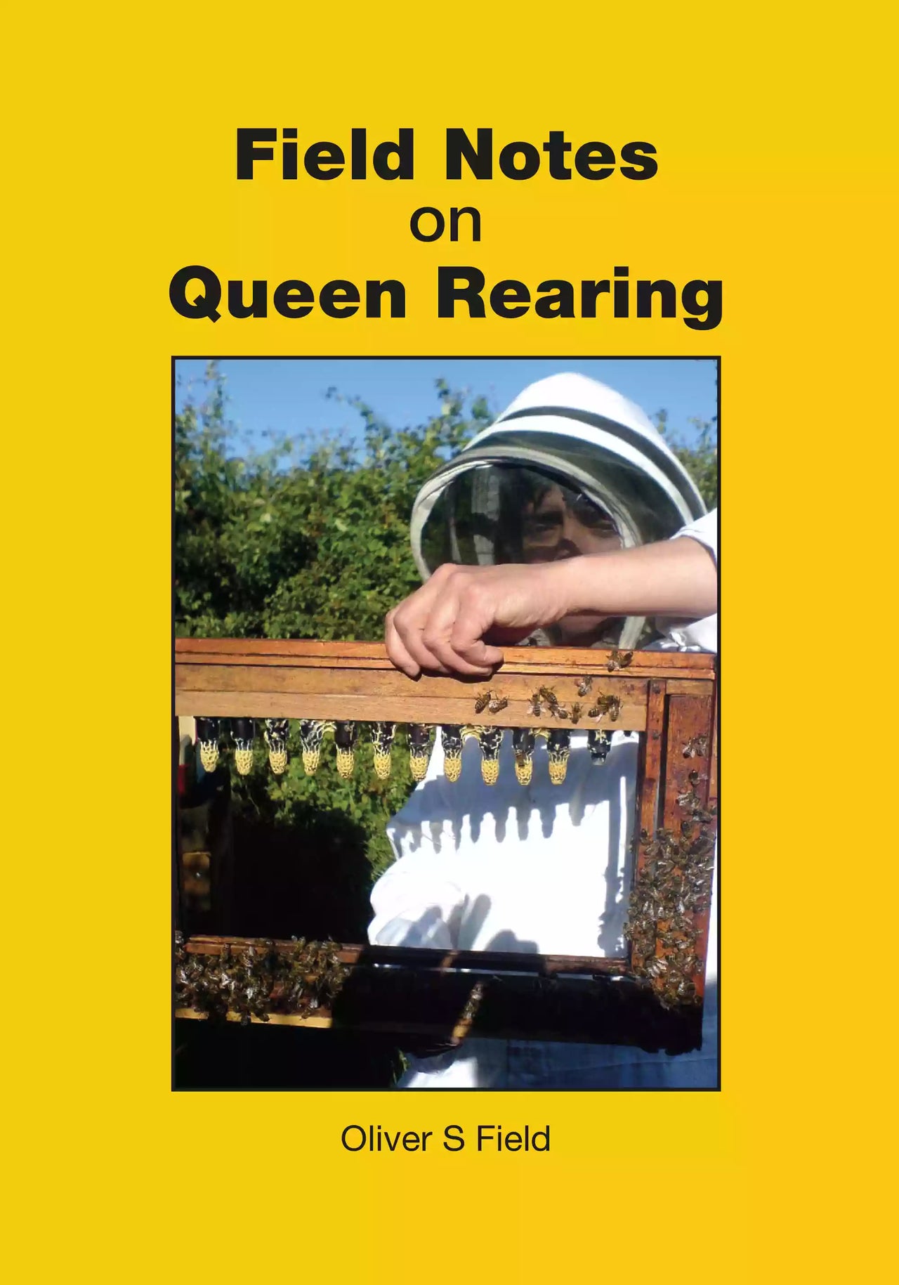 Field Notes on Queen Rearing, Field