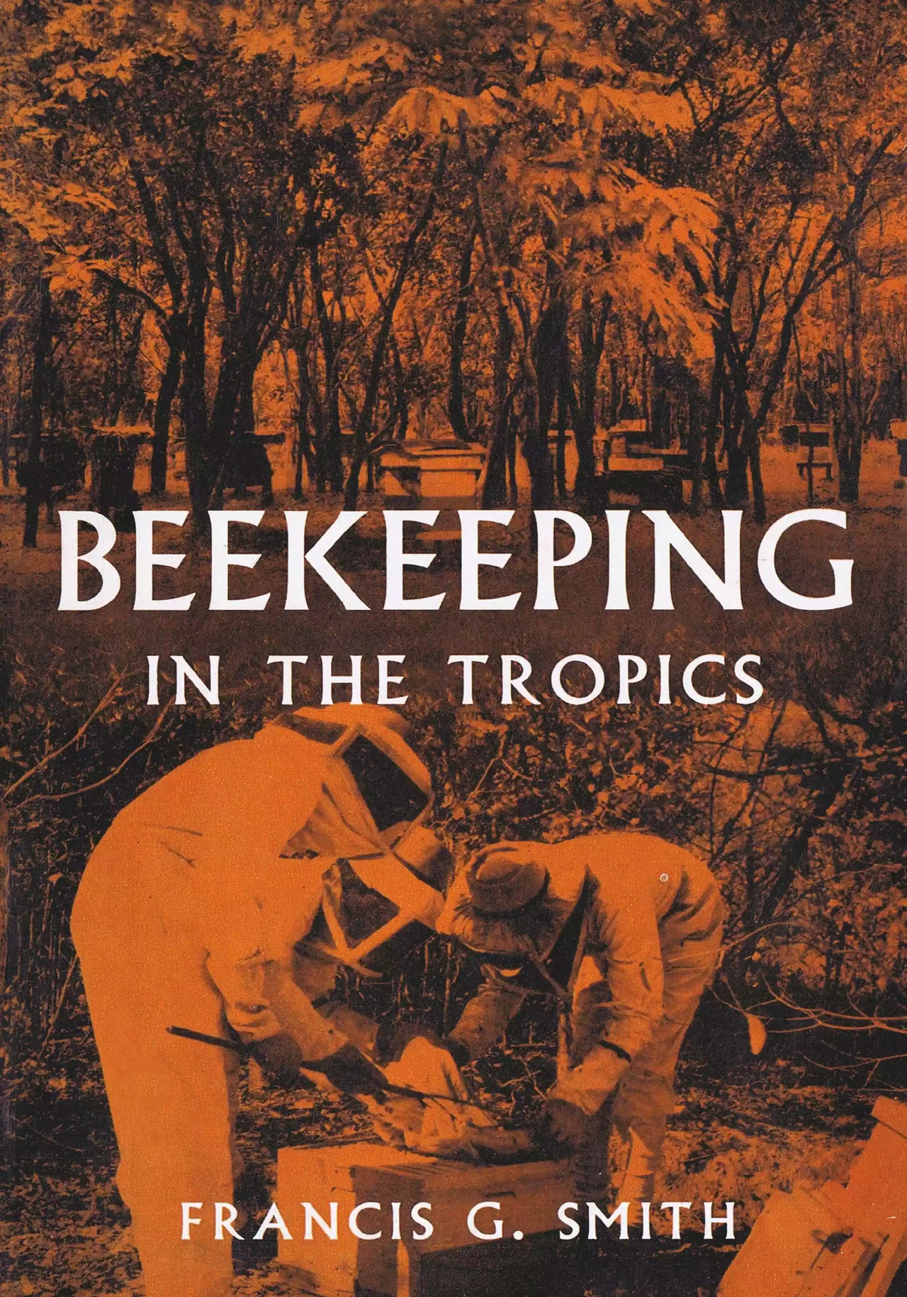 Beekeeping in The Tropics, Smith Jr