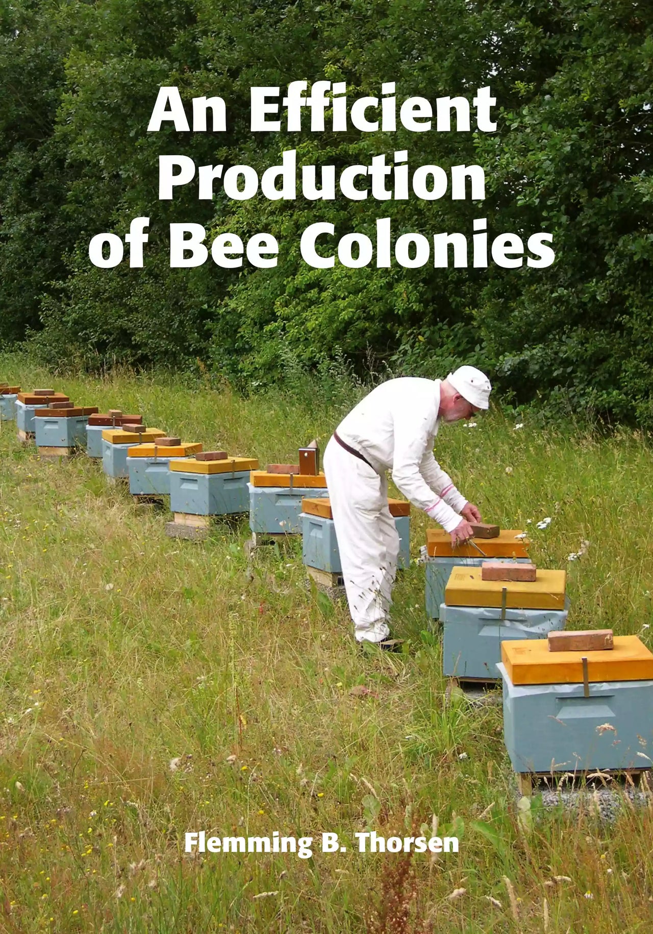 An Efficient Production of Bee Colonies, Thorsen