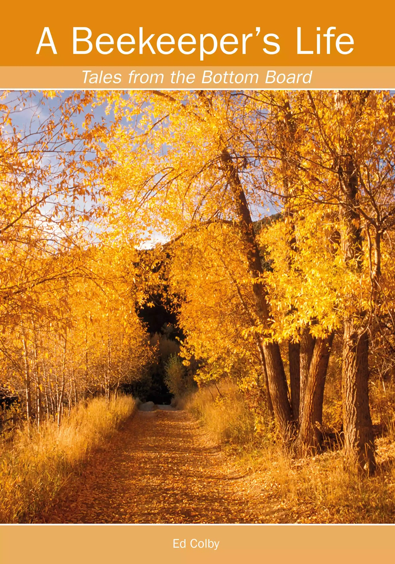 A Beekeeper’s Life, Colby