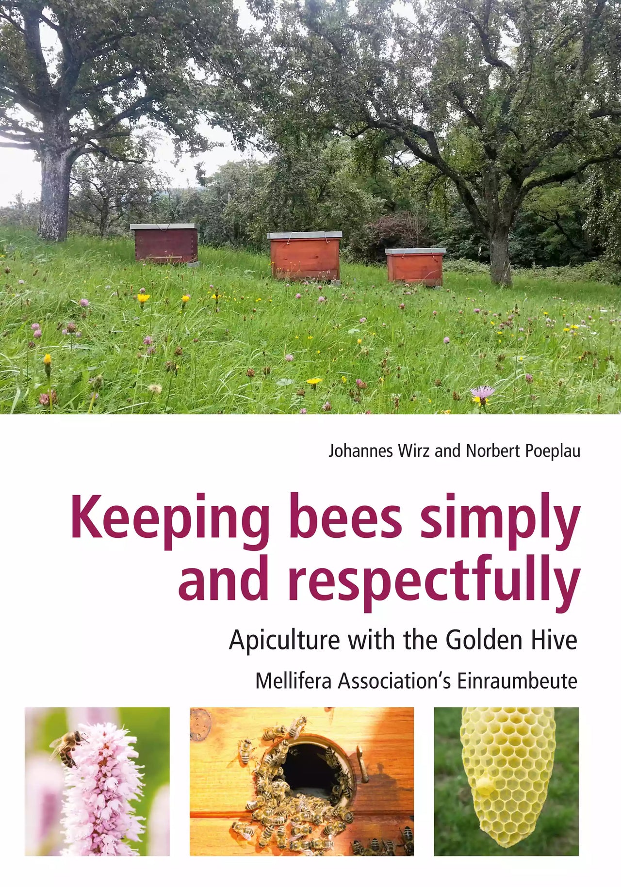 Keeping Bees Simply and Respectfully, Wirz