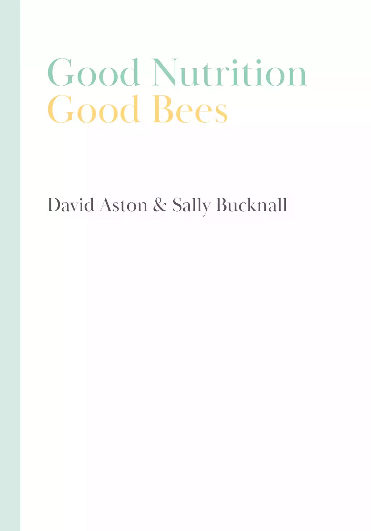 Good Nutrition,  Good Bees, Aston, Bucknall