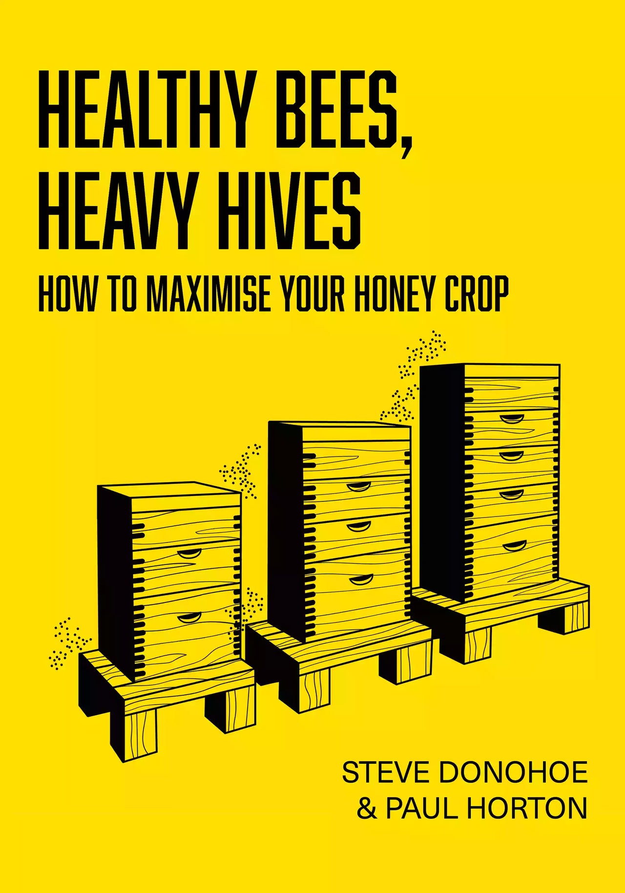 Healthy Bees, Heavy Hives, Donohoe, Horton