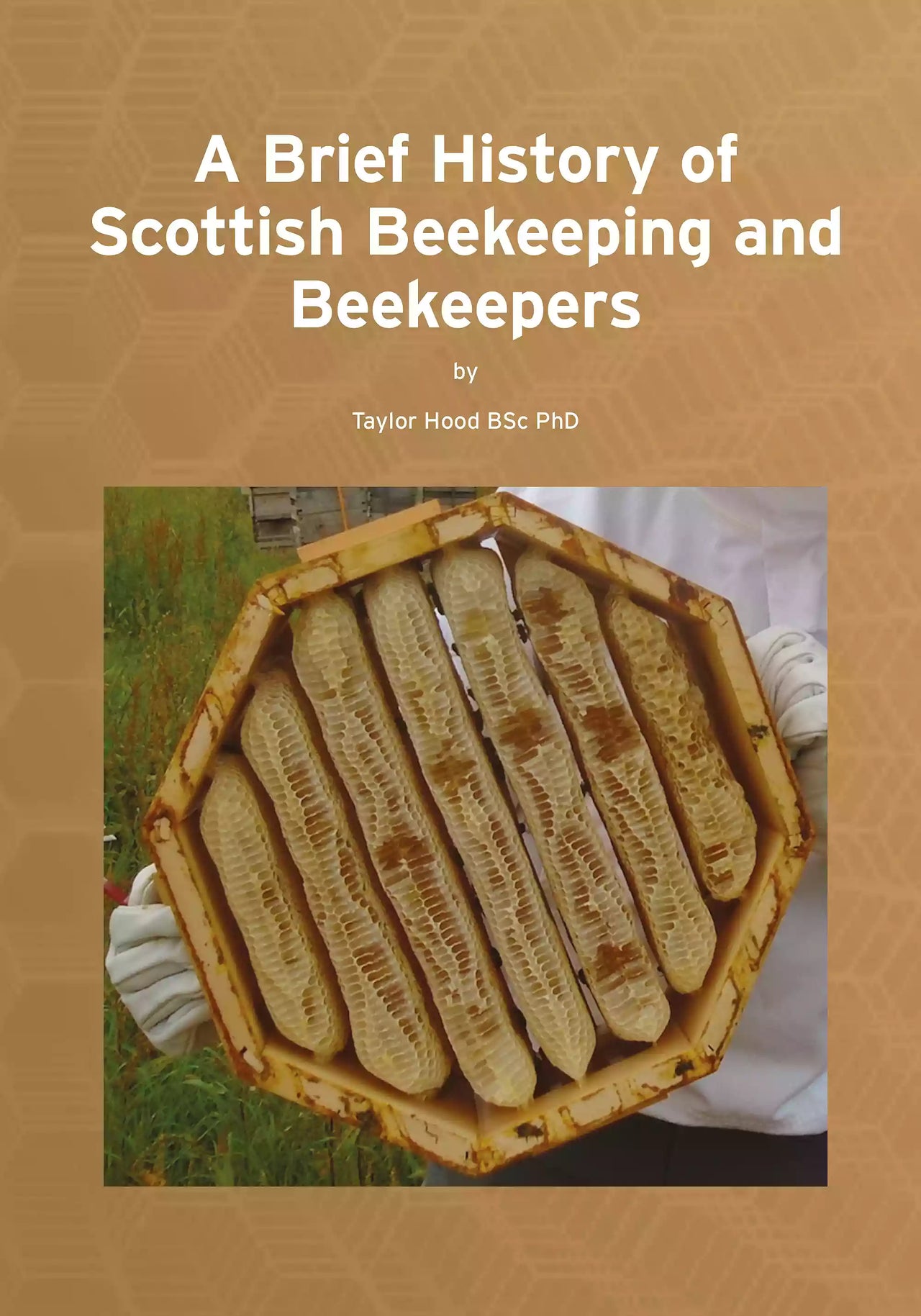 A Brief History of Scottish Beekeeping and Beekeepers, Hood